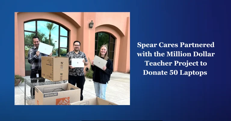 Spear Cares Partnered With the Million Dollar Teacher Project to Donate 50 Laptops